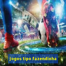 jogos tipo fazendinha